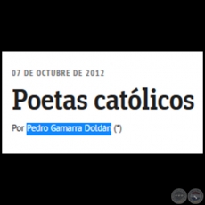 POETAS CATLICOS - Por PEDRO GAMARRA DOLDN - Domingo, 07 de Octubre de 2012